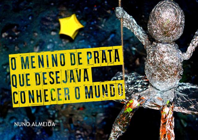“O menino de prata que desejava conhecer o mundo”, de Nuno Almeida lançada dia 3 abril